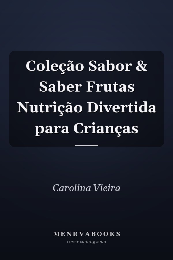 Coleção Sabor & Saber Frutas Nutrição Divertida para Crianças