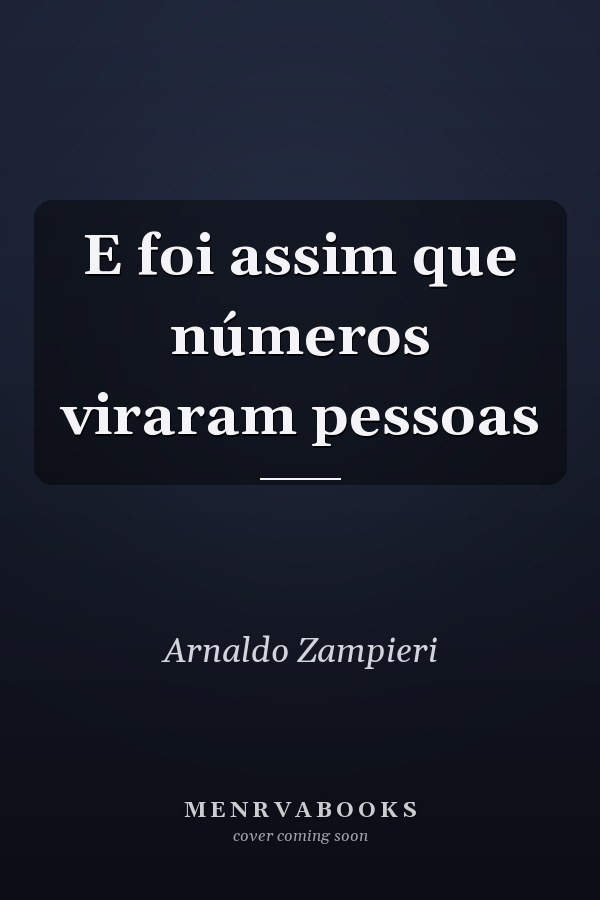 E foi assim que números viraram pessoas