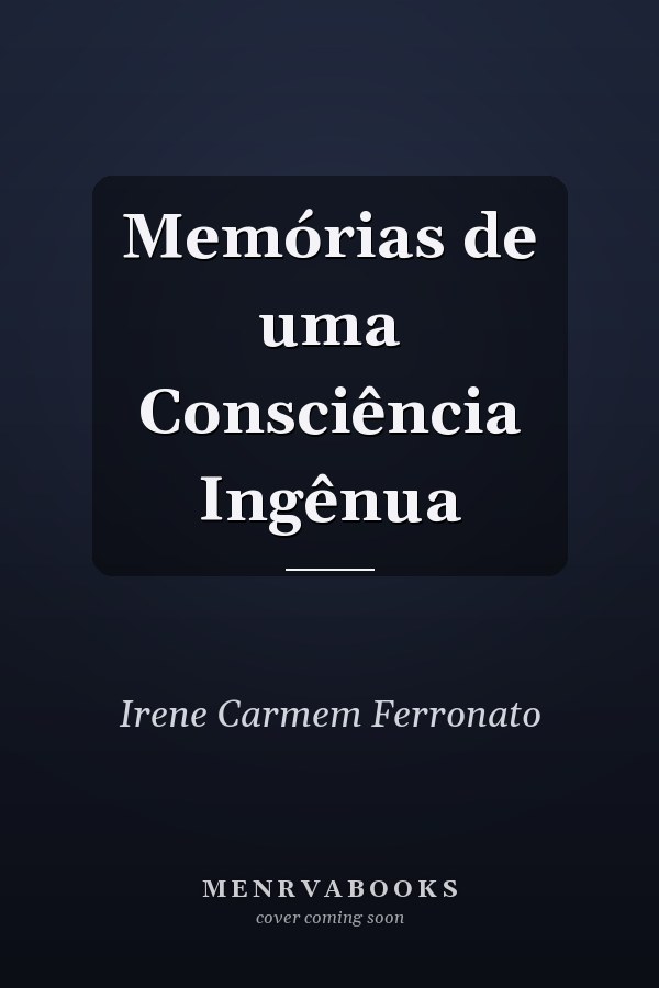 Memórias de uma Consciência Ingênua