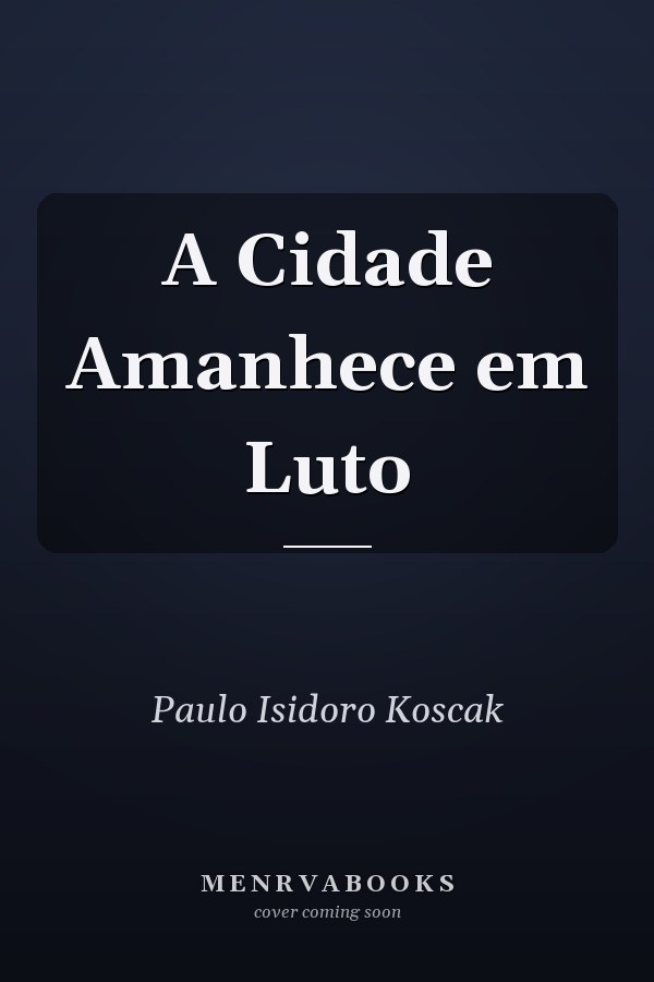 A Cidade Amanhece em Luto