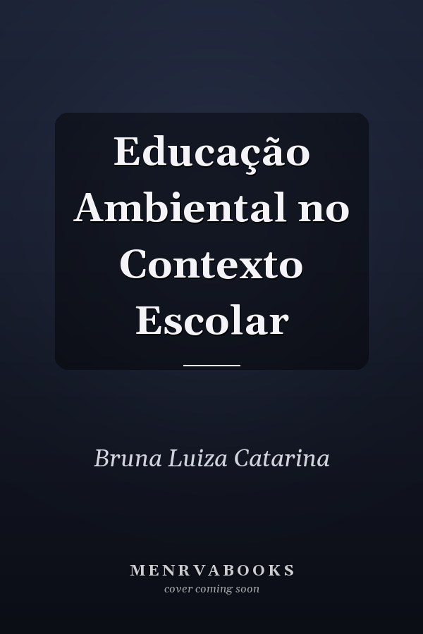 Educação Ambiental no Contexto Escolar