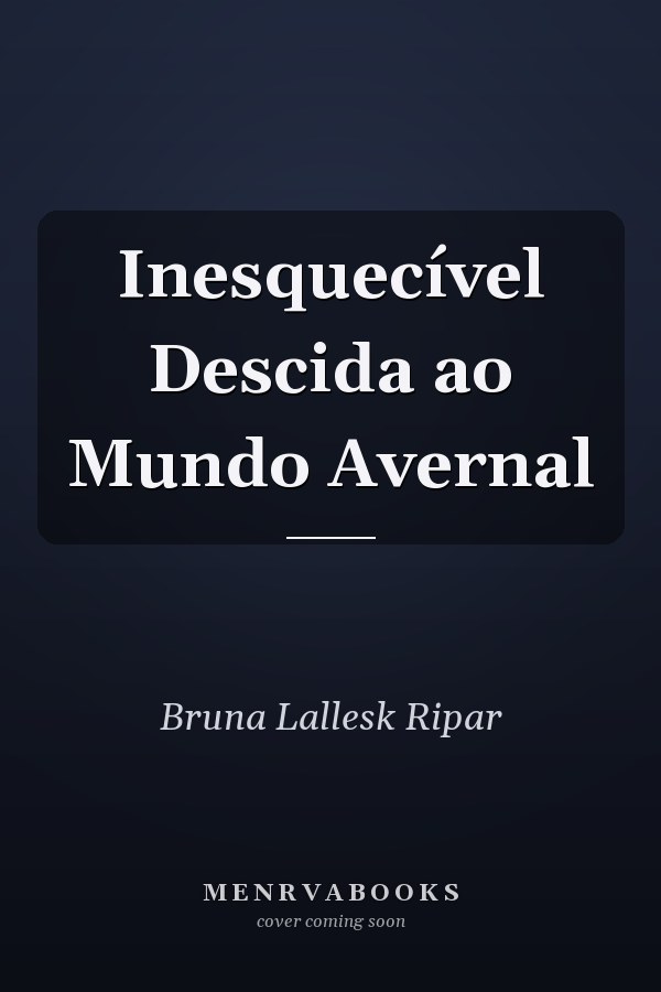 Inesquecível Descida ao Mundo Avernal