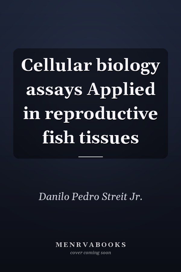 Cellular biology assays Applied in reproductive fish tissues