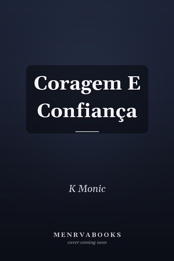 Coragem E Confiança