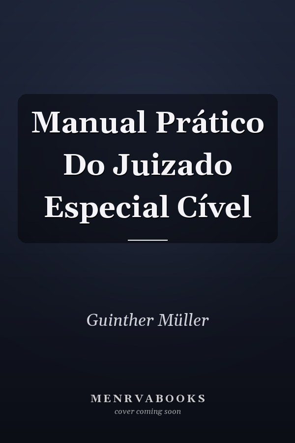Manual Prático Do Juizado Especial Cível