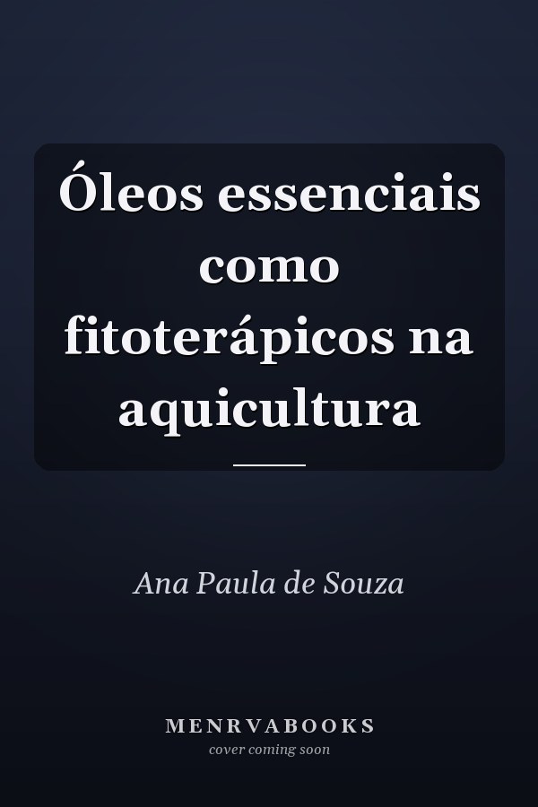 Óleos essenciais como fitoterápicos na aquicultura