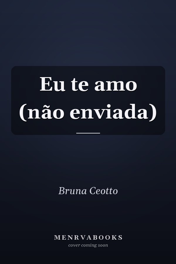Eu te amo (não enviada)