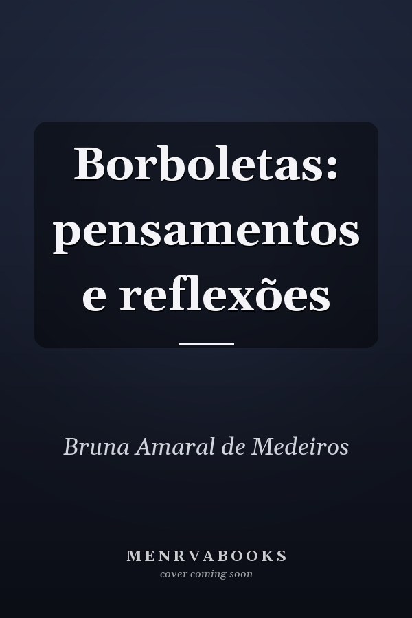 Borboletas: pensamentos e reflexões