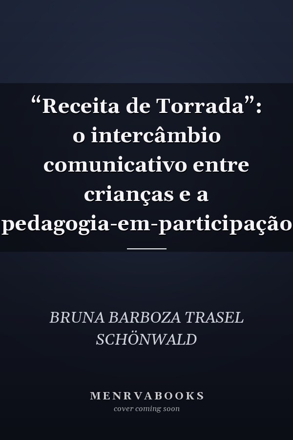 “Receita de Torrada”: o  intercâmbio comunicativo  entre crianças e a  pedagogia-em-participação
