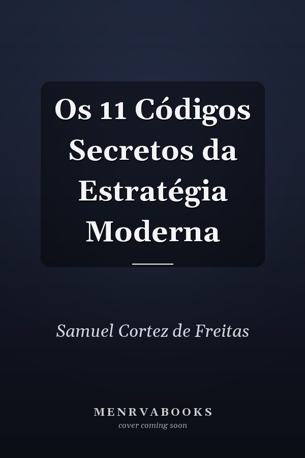 Os 11 Códigos Secretos da Estratégia Moderna