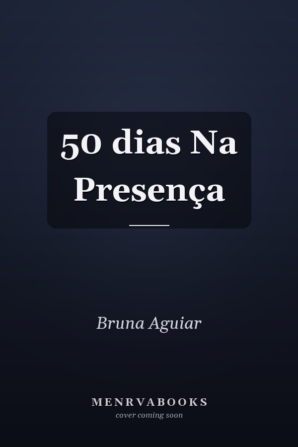 50 dias Na Presença