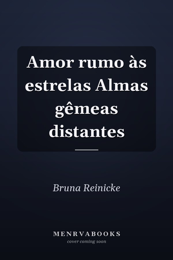 Amor rumo às estrelas Almas gêmeas distantes