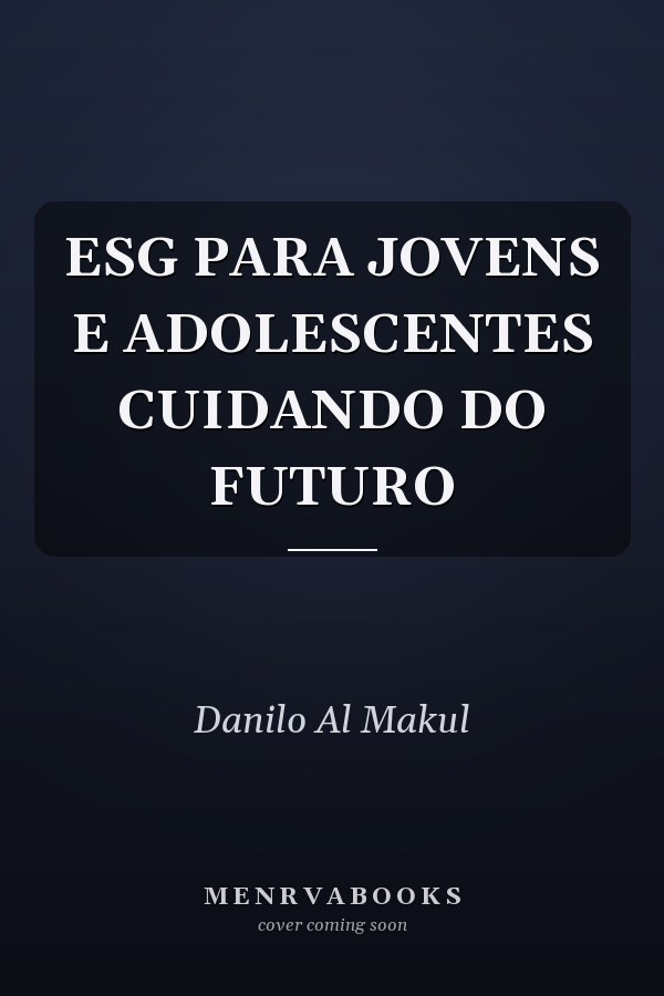 ESG PARA JOVENS E ADOLESCENTES CUIDANDO DO FUTURO
