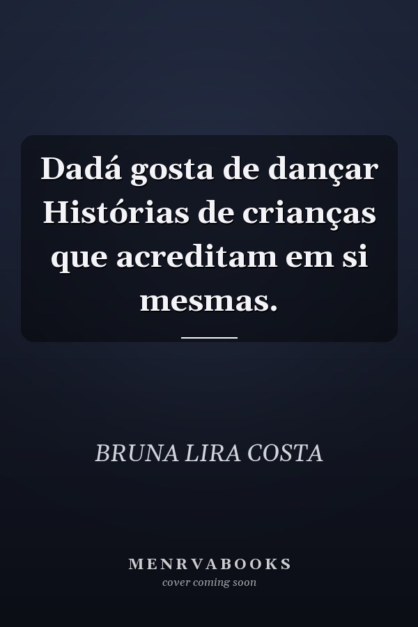Dadá gosta de dançar Histórias de crianças que acreditam em si mesmas.