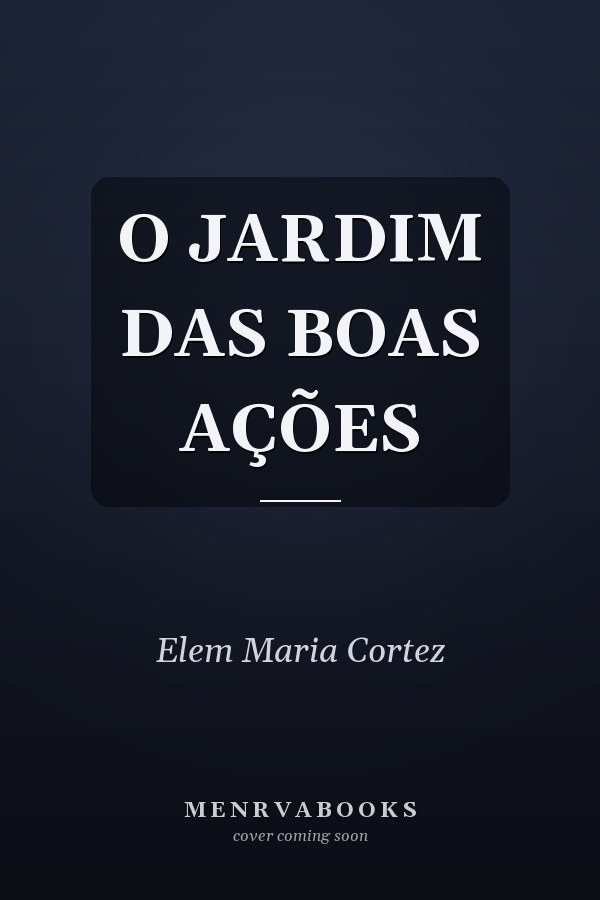 O JARDIM DAS BOAS AÇÕES