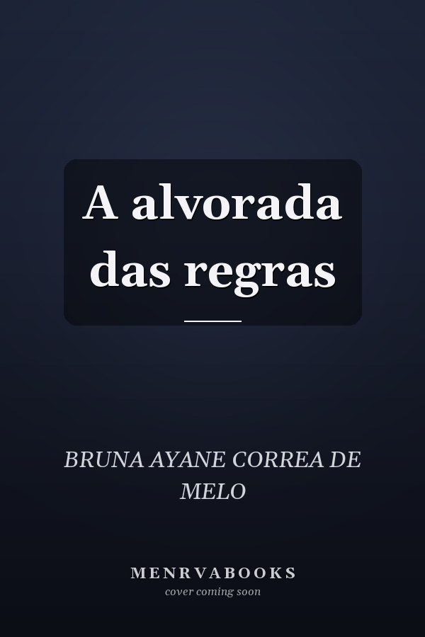 A alvorada das regras