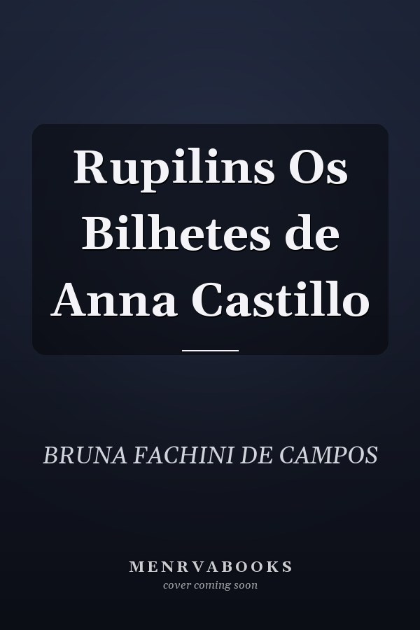 Rupilins Os Bilhetes de Anna Castillo