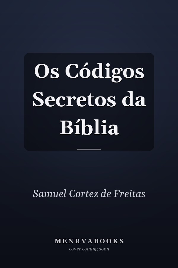 Os Códigos Secretos da Bíblia