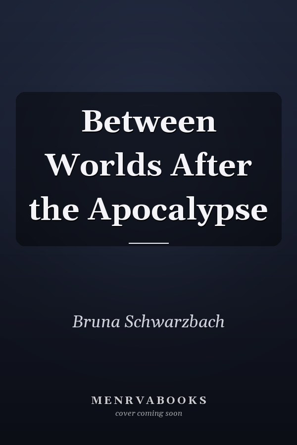 Between Worlds After the Apocalypse