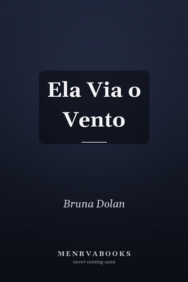 Ela Via o Vento