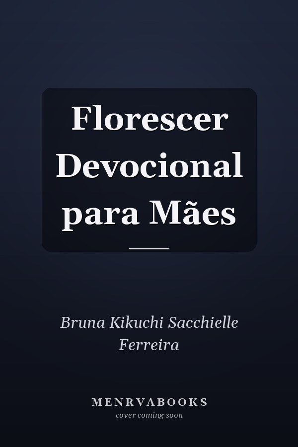 Florescer Devocional para Mães