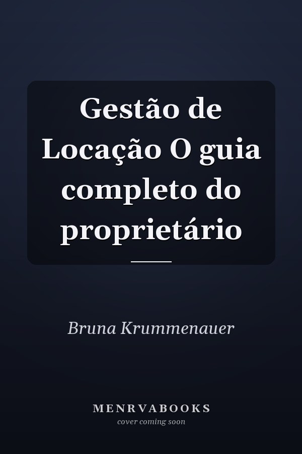 Gestão de Locação O guia completo do proprietário