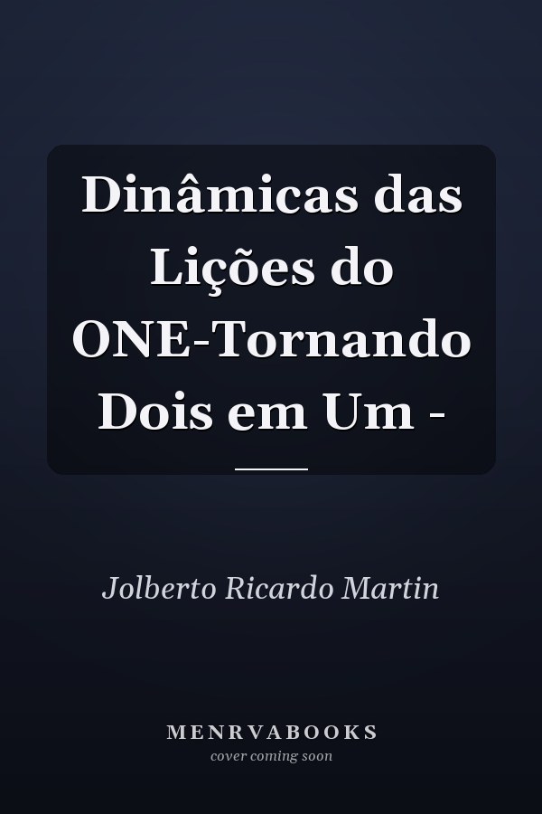Dinâmicas das Lições do ONE-Tornando Dois em Um -