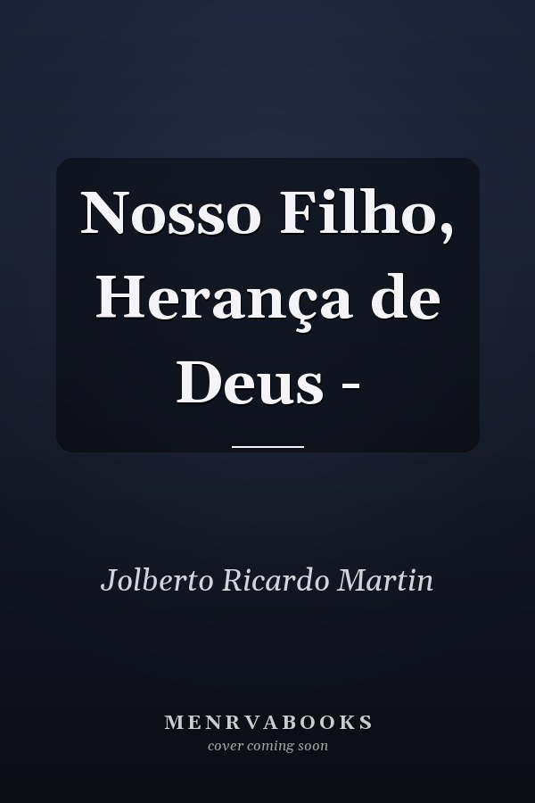 Nosso Filho, Herança de Deus -