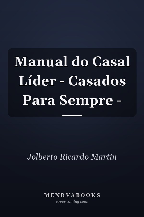Manual do Casal Líder - Casados Para Sempre -