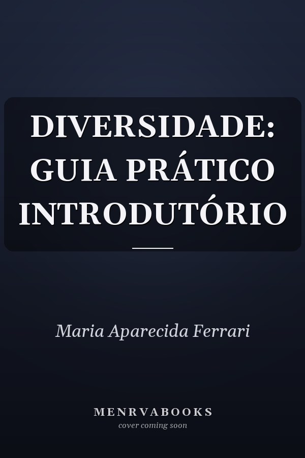 DIVERSIDADE: GUIA PRÁTICO INTRODUTÓRIO