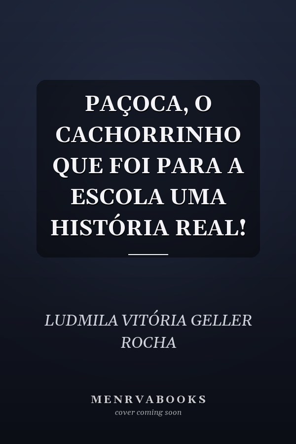 PAÇOCA, O CACHORRINHO QUE FOI PARA A ESCOLA UMA HISTÓRIA REAL!