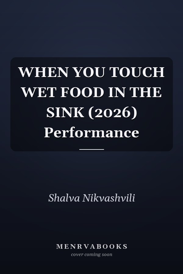 WHEN YOU TOUCH WET FOOD IN THE SINK (2026) Performance