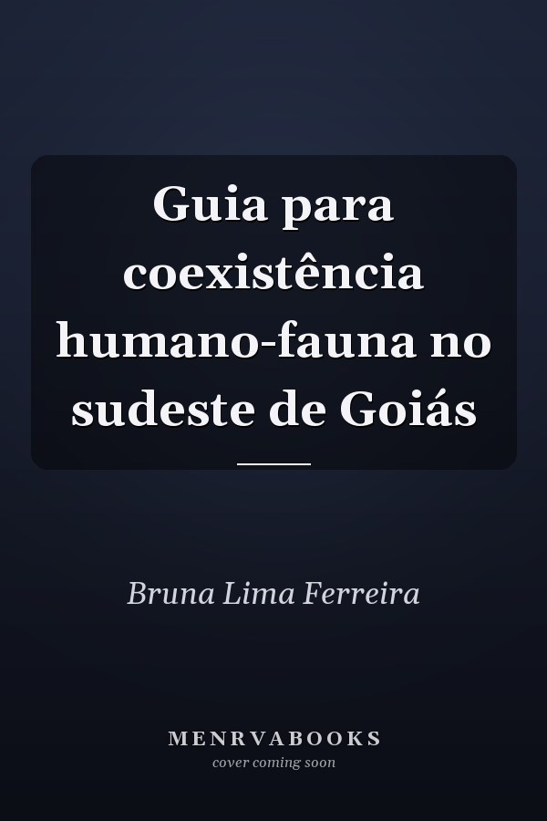 Guia para coexistência humano-fauna no sudeste de Goiás