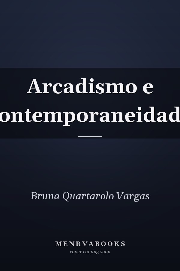 Arcadismo e contemporaneidade