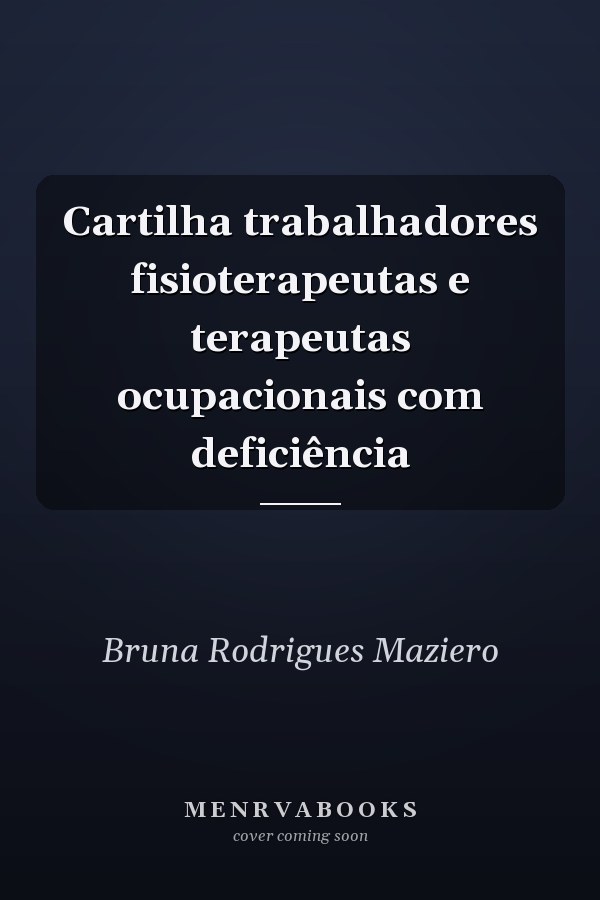 Cartilha trabalhadores fisioterapeutas e terapeutas ocupacionais com deficiência