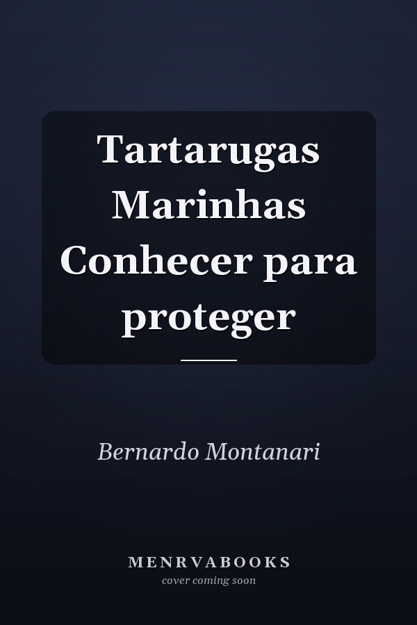 Tartarugas Marinhas Conhecer para proteger