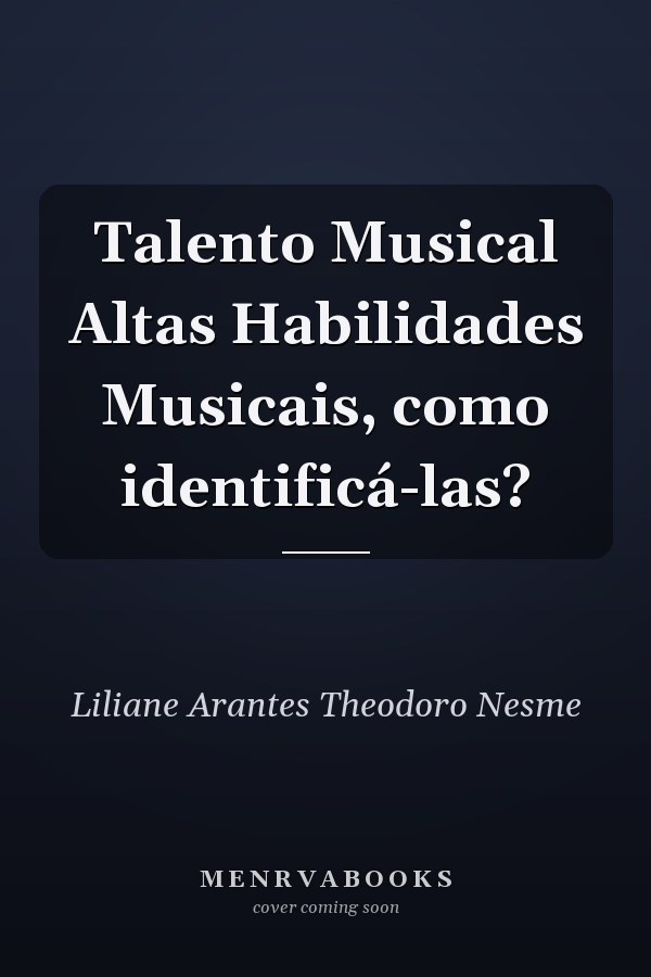 Talento Musical Altas Habilidades Musicais, como identificá-las?