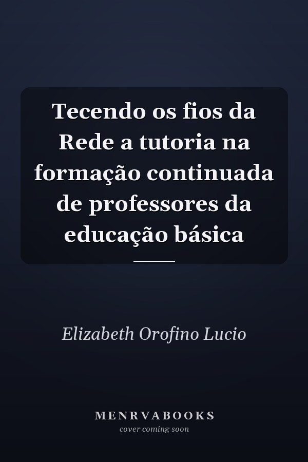 Tecendo os fios da Rede a tutoria na formação continuada de professores da educação básica