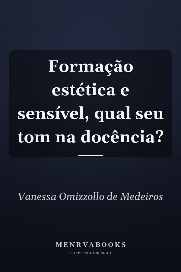 Formação estética e sensível, qual seu tom na docência?