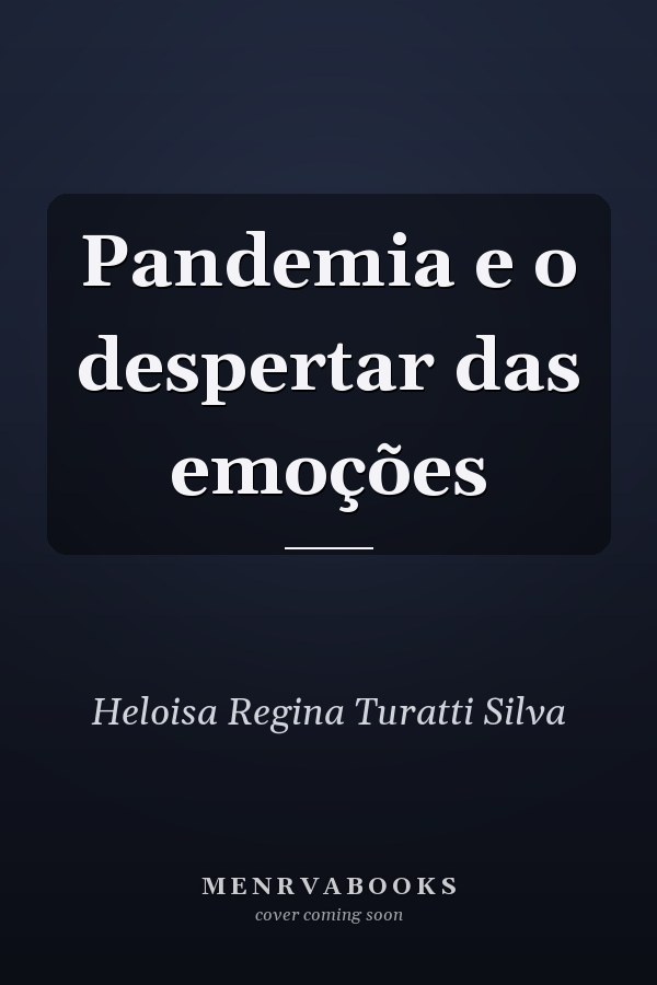 Pandemia e o despertar das emoções