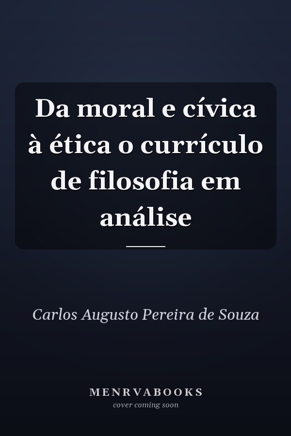 Da moral e cívica à ética o currículo de filosofia em análise