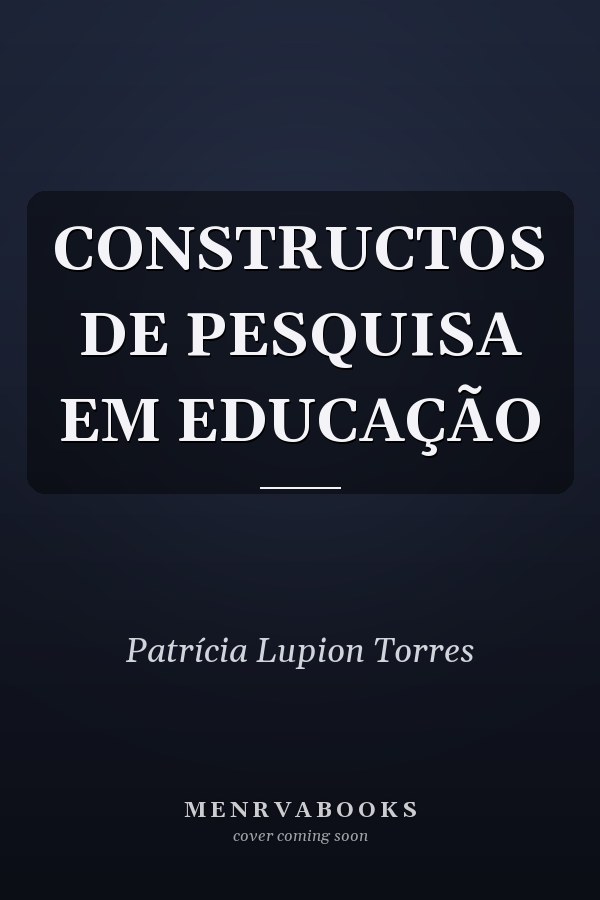 CONSTRUCTOS DE PESQUISA EM EDUCAÇÃO