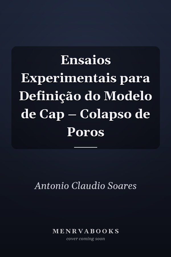 Ensaios Experimentais para Definição do Modelo de Cap – Colapso de Poros