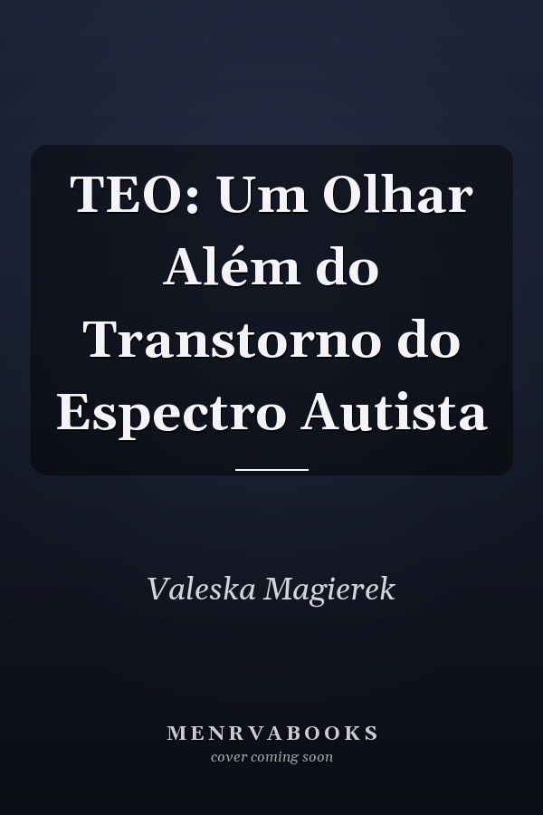 TEO: Um Olhar Além do Transtorno do Espectro Autista