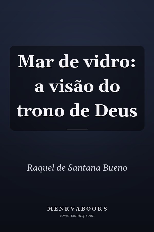 Mar de vidro: a visão do trono de Deus