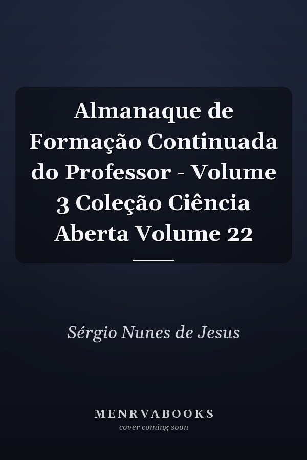 Almanaque de Formação Continuada do Professor - Volume 3 Coleção Ciência Aberta Volume 22