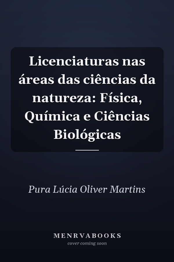Licenciaturas nas áreas das ciências da natureza: Física, Química e Ciências Biológicas