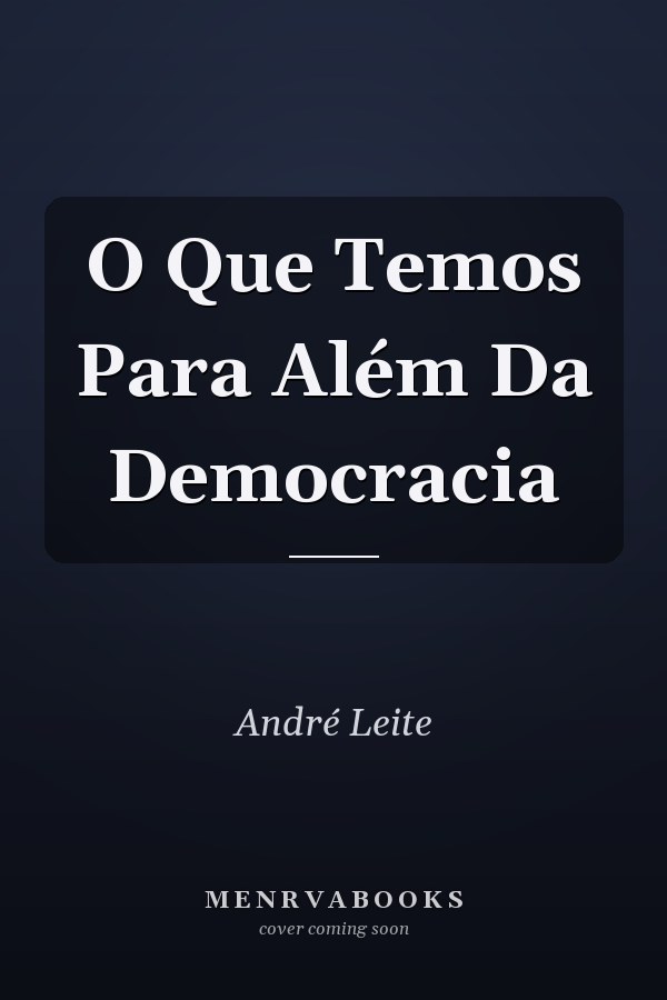 O Que Temos Para Além Da Democracia