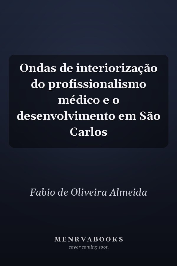 Ondas de interiorização do profissionalismo médico e o desenvolvimento em São Carlos