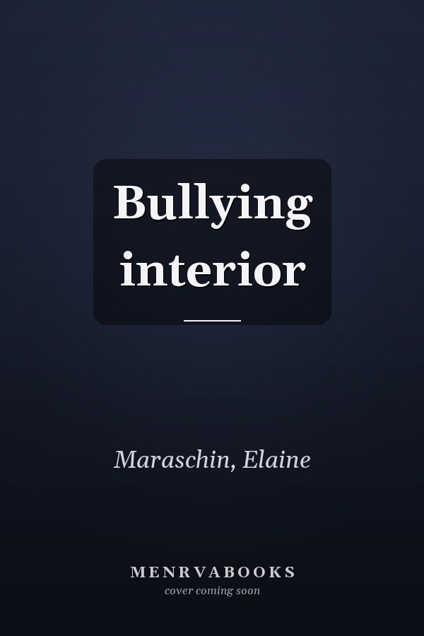 Bullying interior